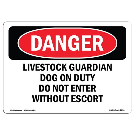 Signmission OSHA Sign, 7" H, 10" W, Rigid Plastic, Livestock Guardian Dog On Duty Do Not Enter, Lndscp OS-DS-P-710-L-2150